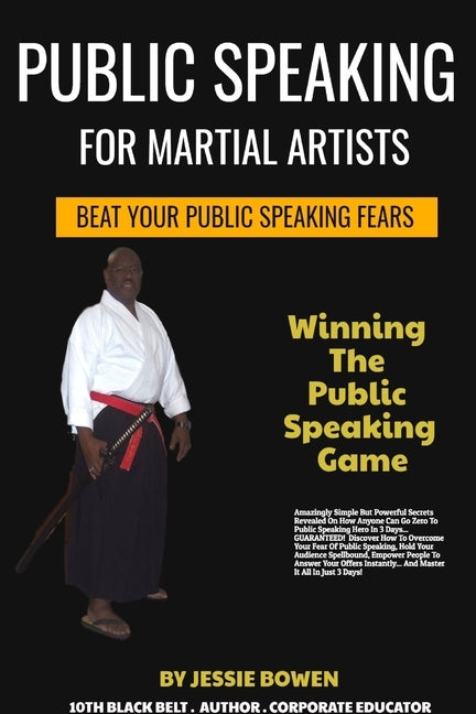 Public Speakings For Martial Artists by Bowen, Jessie