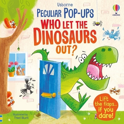 Who Let the Dinosaurs Out? by Taplin, Sam