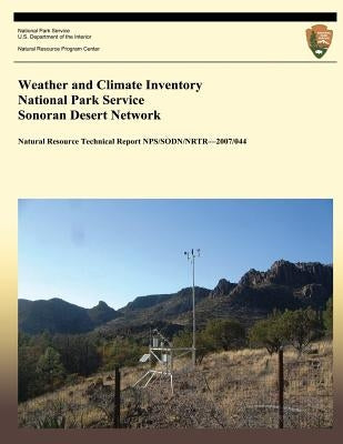 Weather and Climate Inventory National Park Service Sonoran Desert Network by Redmond, Kelly T.