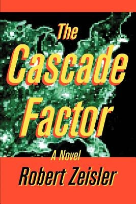 The Cascade Factor by Zeisler, Robert
