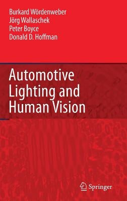 Automotive Lighting and Human Vision by Wördenweber, Burkard
