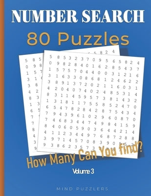 Number Search: 80 Search and Find Number Puzzles (Volume 3) by Mind Puzzlers