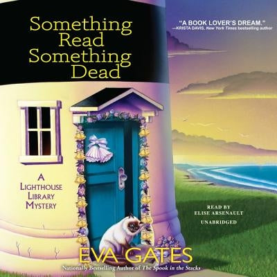 Something Read Something Dead: A Lighthouse Library Mystery by Gates, Eva