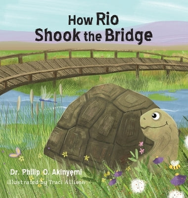 How Rio Shook the Bridge by Akinyemi, Philip Olorunshua