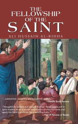 The Fellowship of the Saint by Al-Ridha, Ali Hussain