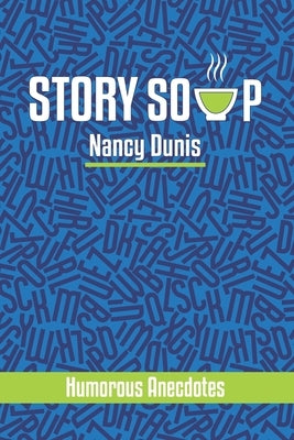 Story Soup by Dunis, Nancy