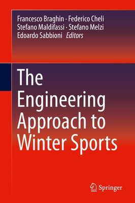 The Engineering Approach to Winter Sports by Braghin, Francesco
