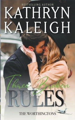 Three Broken Rules by Kaleigh, Kathryn