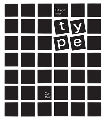 Design with Type by Dair, Carl