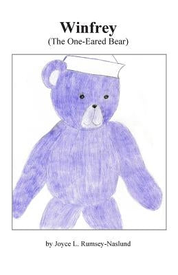 Winfrey (The One-Eared Bear) by Naslund, Joyce