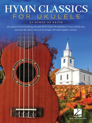 Hymn Classics for Ukulele by Hal Leonard Corp