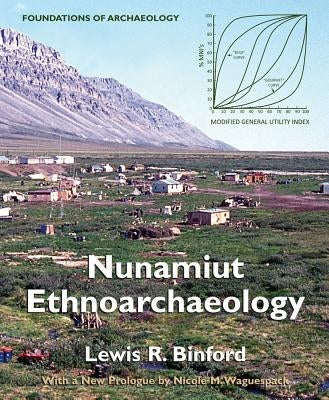 Nunamiut Ethnoarchaeology by Binford, Lewis R.