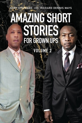 Amazing Short Stories for Grown Ups: Volume 2 by Stephens, Gary