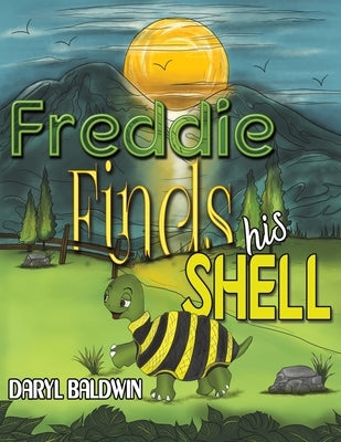 Freddie Finds His Shell by Baldwin, Daryl