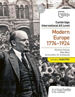 Cambridge International as Level History: Modern Europe 1774-1924 by Fellows, Nicholas