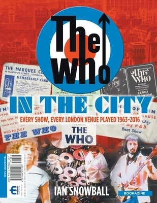 The Who: In the City Bookazine by Snowball, Ian