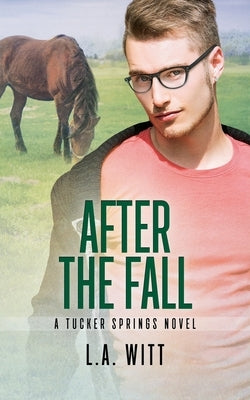 After the Fall by Witt, L. a.