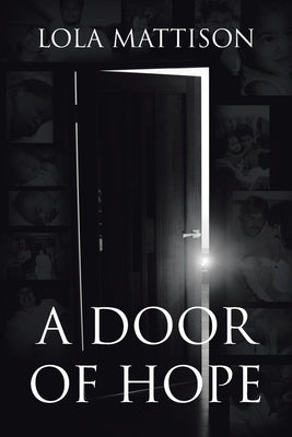 A Door of Hope by Mattison, Lola