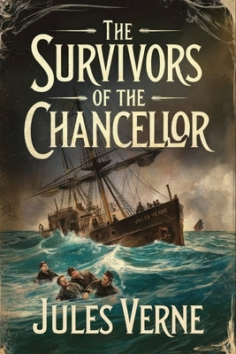 The Survivors of the Chancellor: A New Translation by Petault, David