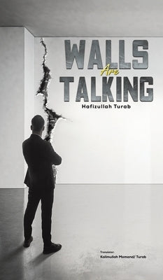 Walls Are Talking by Turab, Hafizullah