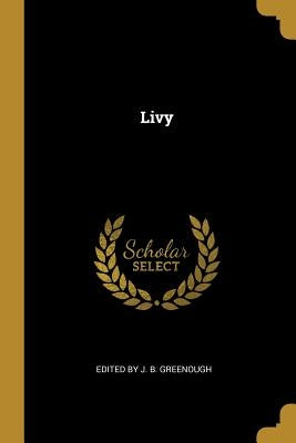Livy by J. B. Greenough, Edited