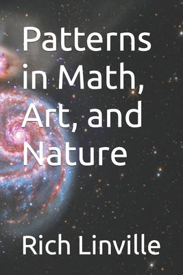 Patterns in Math, Art, and Nature by Linville, Rich