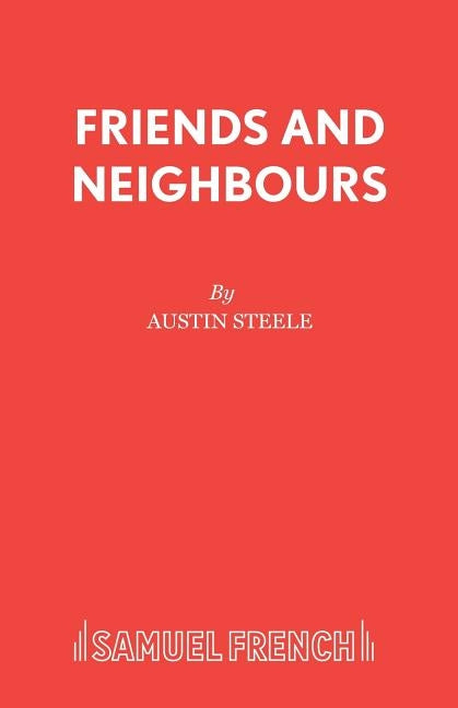Friends and Neighbours by Steele, Austin