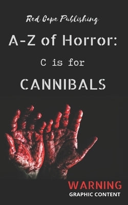 C is for Cannibals by Kirby, Oscar