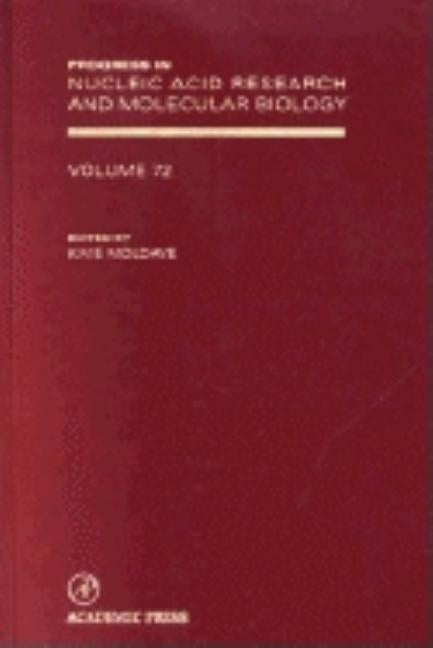 Progress in Nucleic Acid Research and Molecular Biology: Volume 72 by Moldave, Kivie