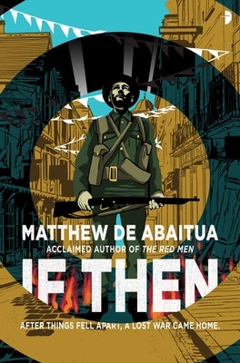 If Then by de Abaitua, Matthew