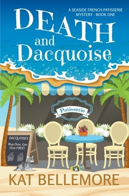 Death and Dacquoise by Bellemore, Kat