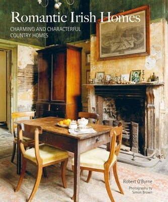 Romantic Country: Charming and Characterful Country Homes by To Be Announced