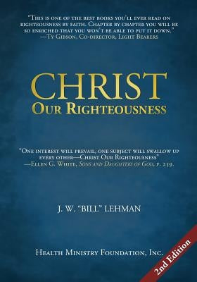 Christ Our Righteousness by Lehman, J. W.