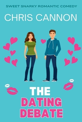 The Dating Debate by Cannon, Chris