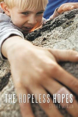 The Hopeless Hopes by Johnson, Stephen