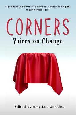 Corners: Voices on Change by Jenkins, Amy Lou