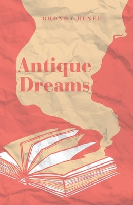 Antique Dreams by Renee, Rhonda