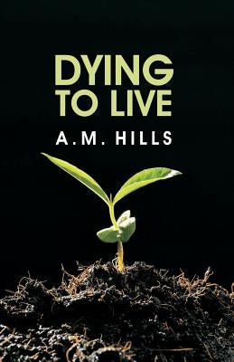 Dying to Live by Hale, D. Curtis