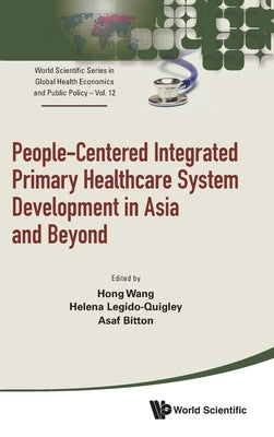 People-Center Integrat Primary Healthcare Sys Develop Asia.. by Wang Hong