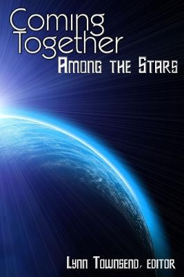 Coming Together: Among the Stars by Townsend, Lynn