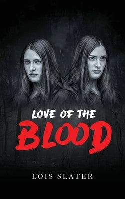 Love of the Blood by Lois Slater
