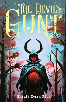 The Devil's Gunt by Rice, Gerald Dean