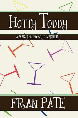 Hotty Toddy: A Mary Ellen Boyd Mystery by Pate, Fran