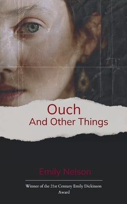 Ouch And Other Things by Nelson, Emily