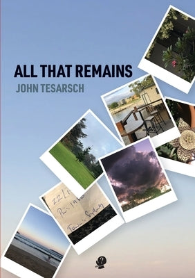 All That Remains by Tesarsch, John