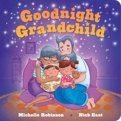 Goodnight Grandchild: The Perfect Bedtime Book! by Robinson, Michelle