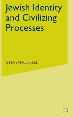 Jewish Identity and Civilizing Processes by Russell, S.