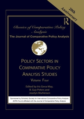 Policy Sectors in Comparative Policy Analysis Studies: Volume Four by Geva-May, Iris