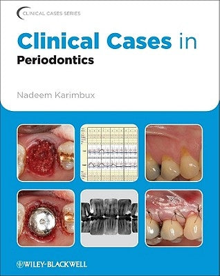 Clinical Cases in Periodontics by Karimbux, Nadeem