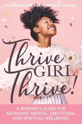 Thrive Girl, Thrive! by Greene-Henderson, Lisa